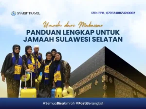 Umroh-dari-Makassar-Panduan-Lengkap-untuk-Jamaah-Sulawesi-Selatan