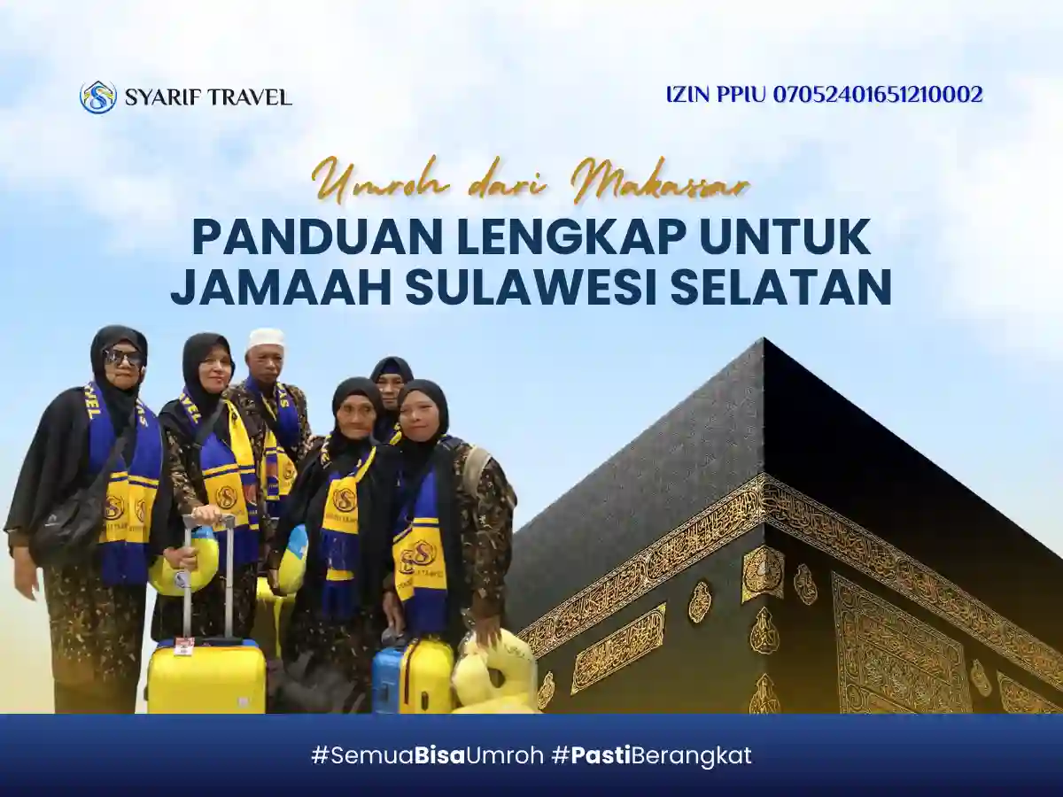 Umroh-dari-Makassar-Panduan-Lengkap-untuk-Jamaah-Sulawesi-Selatan